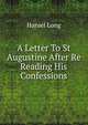 A Letter To St Augustine After Re Reading His Confessions, Haniel Long 