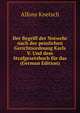 Der Begriff der Notwehr nach der peinlichen Gerichtsordnung Karls V. Und dem Strafgesetzbuch fur das (German Edition), Alfons Knetsch 