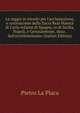 La reggia in trionfo per l'acclamazione, e coronazione della Sacra Real Maest? di Carlo infante di Spagna, re di Sicilia, Napoli, e Gerusalemme, duca . dall'eccellentissimo (Italian Edition), Pietro La Placa 