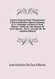 Lettere Pastorali Dell' Illustrissimo E Reverendissimo Signore Monsig. D. Fr. Giuseppe Antonio Di Sant' Alberto . Dedicate Alla Maest? Di Carlo Quarto . Da Fr. Antonio De' Re . (Italian Edition), Jose Antonio de San Alberto 