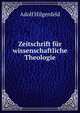 Zeitschrift fur wissenschaftliche Theologie, Adolf Hilgenfeld 