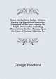 Notes On the West Indies: Written During the Expedition Under the Command of the Late General Sir Ralph Abercromby: Including Observations On the . Troops, Upon the Coast of Guiana: Likewise Re, George Pinckard 