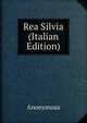 Rea Silvia (Italian Edition), Heinrich Kretschmayr 