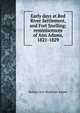 Early days at Red River Settlement, and Fort Snelling: reminiscences of Ann Adams, 1821-1829, Barbara Ann Shadecker Adams 