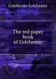The red paper book of Colchester, Colchester Colchester 