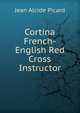 Cortina French-English Red Cross Instructor, Jean Alcide Picard 