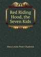 Red Riding Hood, the Seven Kids, Mara Louise Pratt-Chadwick 