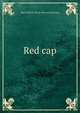 Red cap, Mary Willard. [from old catalog] Keyes 