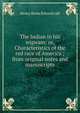 The Indian in his wigwam: or, Characteristics of the red race of America ; from original notes and manuscripts, Henry Rowe Schoolcraft 