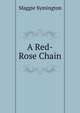 A Red-Rose Chain, Maggie Symington 