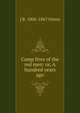 Camp fires of the red men: or, A hundred years ago, J R. 1806-1867 Orton 