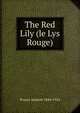 The Red Lily (le Lys Rouge), Анатоль Франс 