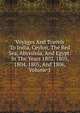 Voyages And Travels To India, Ceylon, The Red Sea, Abyssinia, And Egypt: In The Years 1802, 1803, 1804, 1805, And 1806, Volume 1, 