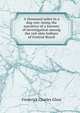 A thousand miles in a dug-out; being the narrative of a journey of investigation among the red-skin Indians of Central Brazil, Frederick Charles Glass 