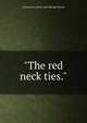 "The red neck ties.", Chauncey S. [from old catalog] Norton 