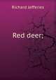 Red deer;, Richard Jefferies 