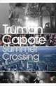 Summer Crossing, Capote, Truman 