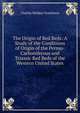 The Origin of Red Beds: A Study of the Conditions of Origin of the Permo-Carboniferous and Triassic Red Beds of the Western United States, Charles Weldon Tomlinson 