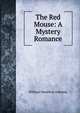 The Red Mouse: A Mystery Romance, William Hamilton Osborne 