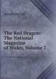 The Red Dragon: The National Magazine of Wales, Volume 7, Heinrich Kretschmayr 