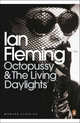 Octopussy and the Living Daylights, Fleming, Ian 