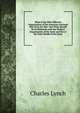 What Is the Most Effective Organization of the American National Red Cross for War: And What Should Be Its Relations with the Medical Departments of the Army and Navy? the Enno Sander Prize Essay, Charles Lynch 