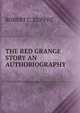 THE RED GRANGE STORY AN AUTHOBIOGRAPHY, ROBERT C. ZUPPKE 