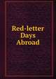 Red-letter Days Abroad, 