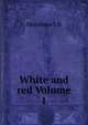 White and red Volume 1, Henslowe J. R 