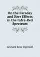 On the Faraday and Kerr Effects in the Infra-Red Spectrum, Leonard Rose Ingersoll 