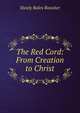 The Red Cord: From Creation to Christ, Stealy Bales Rossiter 