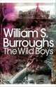 Wild Boys. Burroughs W. / Дикие мальчики, Уильям Берроуз 