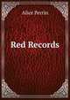 Red Records, Alice Perrin 