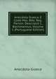 Anecdota Graeca, E Codd Mss. Bibl. Reg. Parisin. Descripsit L. Bachmannus, Volume 1 (Portuguese Edition), Anecdota Graeca 