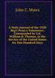 A Daily Journal of the 192D Reg't Penn'a Volunteers: Commanded by Col. William B. Thomas, in the Service of the United States for One Hundred Days, John C. Myers 