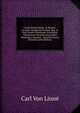 Caroli Linn?i Medic. & Botanic. in Acad. Upsallensis Profess. Reg. & Ord. Genera Plantarum: Eorumque Characteres Naturales Secundum Numerum, Figuram, . Fructificationis Partium (Latin Edition), Carl von Linne? 