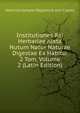 Institutiones Rei Herbariae Juxta Nutum Natur Naturae Digestae Ex Habitu: 2 Tom, Volume 2 (Latin Edition), Heinrich Johann Nepomuk von Crantz 