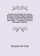 Chronica Do Principe Dom Ioam: Rei Que Foi Destes Regnos Segundo Do Nome, Em Que Summariamente Se Trattam Has Cousas Sustanciaes Que Nelles . / Composta De Novo P. (Portuguese Edition), Damiao de Gois 