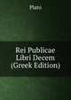 Rei Publicae Libri Decem (Greek Edition), Plato 
