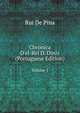 Chronica D`el-Rei D. Diniz (Portuguese Edition). Volume 1, Rui De Pina 