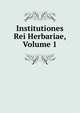 Institutiones Rei Herbariae, Volume 1, 