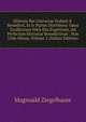 Historia Rei Literariae Ordinis S. Benedicti, In Iv Partes Distributa: Opus Eruditorum Votis Diu Expetitum, Ad Perfectam Historiae Benedictinae . Non Utile Minus, Volume 2 (Italian Edition), Magnoald Ziegelbauer 