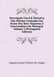 Descripcao Geral E Historica Das Moedas Cunhadas Em Nome Dos Reis: Regentes E Governadores De Portugal, Volume 3 (Portuguese Edition), Augusto Carlos Teixeira De Aragao 