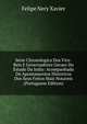 Serie Chronologica Dos Vice-Reis E Governadores Geraes Do Estado Da India: Acompanhada De Apontamentos Historicos Dos Seus Feitos Mais Notaveis (Portuguese Edition), Felipe Nery Xavier 