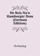 De Reis Na'n Hamborger Dom (German Edition), T. Piening 