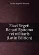 Flavi Vegeti Renati Epitoma rei militaris (Latin Edition), Flavius Vegetius Renatus 