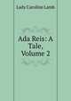 Ada Reis: A Tale, Volume 2, Lady Caroline Lamb 