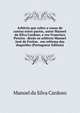 Arbitrio que sobre a causa de contas entre partes, autor Manoel da Silva Cardoso, e reo Francisco Pereira . derao os arbitros Manoel Jose de Freitas . em reforma das daquelles (Portuguese Edition), Manoel da Silva Cardoso 