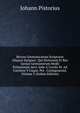 Rerum Germanicarum Scriptores Aliquot Insignes: Qui Historiam Et Res Gestas Germanorum Medii Potissimum Aevi, Inde A Carolo M. Ad Carolum V Usque, Per . Consignarunt, Volume 3 (Italian Edition), Johann Pistorius 
