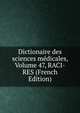Dictionaire des sciences medicales, Volume 47, RACI-RES (French Edition), 